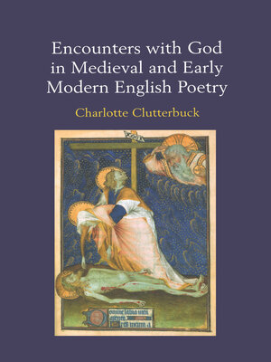 cover image of Encounters with God in Medieval and Early Modern English Poetry